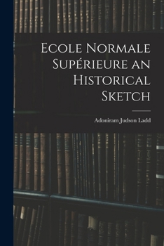 Paperback Ecole Normale Supérieure an Historical Sketch Book