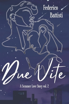 Paperback Due Vite (Summer Love: La Trilogia) (Italian Edition) [Italian] Book