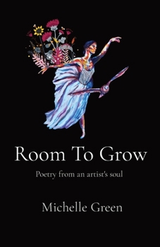 Paperback Room To Grow: Poetry from an artist's soul [Large Print] Book