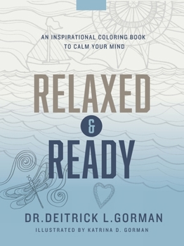 Paperback Relaxed and Ready: An Inspirational Coloring Book to Calm Your Mind Book