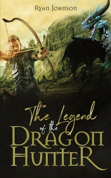 Paperback The Legend of the Dragon Hunter Book