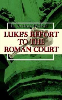 Paperback Luke's Report to the Roman Court Book