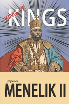 Paperback King Of Kings: Emperor Menelik II Book