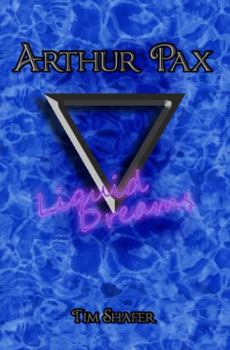 Paperback Arthur Pax: Liquid Dreams Book