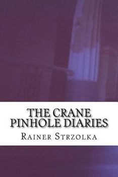 Paperback The Crane Pinhole Diaries: Profiles Book