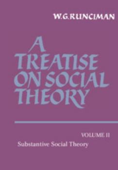 A Treatise on Social Theory: Volume 2, Substantive Social Theory