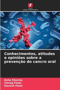 Paperback Conhecimentos, atitudes e opiniões sobre a prevenção do cancro oral [Portuguese] Book