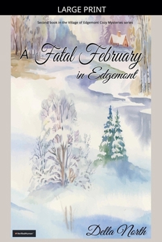 A Fatal February in Edgemont (Village of Edgemont)