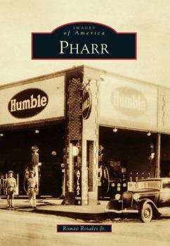 Pharr - Book  of the Images of America: Texas