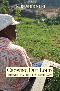 Paperback Growing Out Loud: Journey of a Food Revolutionary Book