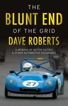 Paperback The Blunt End of the Grid: A memoir of motor racing and other automotive escapades Book