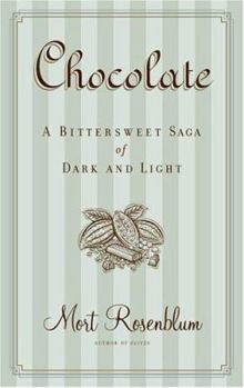 Hardcover Chocolate: A Bittersweet Saga of Dark and Light Book