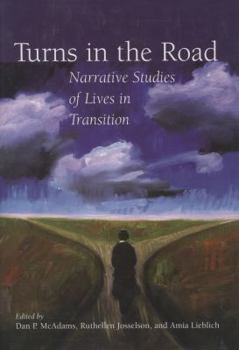 Hardcover Turns in the Road: Narrative Studies of Lives in Transition Book