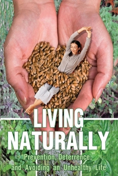 Paperback Living Naturally: Volume 1 Book