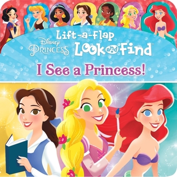 Board book Disney Princess: I See a Princess! Lift-A-Flap Look and Find Book