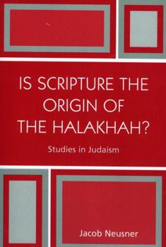 Paperback Is Scripture the Origin of the Halakhah? Book