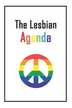 Paperback The Lesbian Agenda: Lined NoteBook 6x9 For You Book