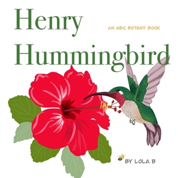 Paperback Henry Hummingbird: An ABC Botany Book