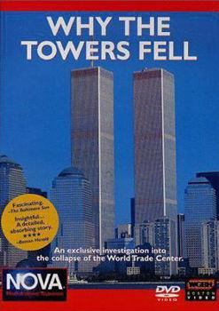 Why the Towers Fell - An Exclusive Investigation into the Collapse of the World Trade Center