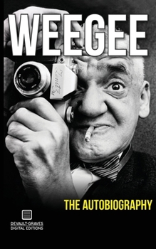 Paperback Weegee: The Autobiography Book