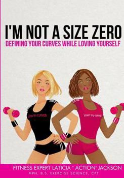 Paperback I'm Not a Size Zero: I'm a Size Healthy Book
