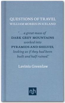 Hardcover Questions of Travel: William Morris in Iceland Book