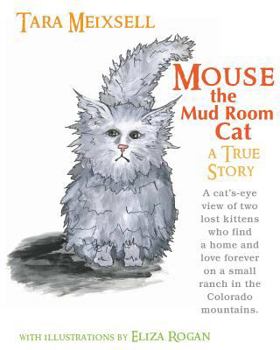 Paperback Mouse The Mudroom Cat: A true children's story from a Colorado ranch Book