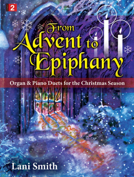 Paperback From Advent to Epiphany: Organ & Piano Duets for the Christmas Season Book