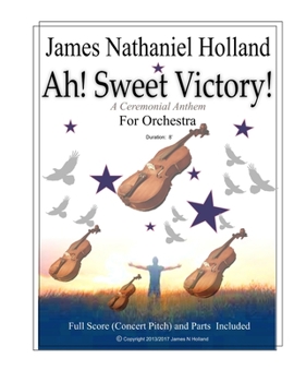 Paperback Ah! Sweet Victory!: A Ceremonial Anthem for Orchestra Book
