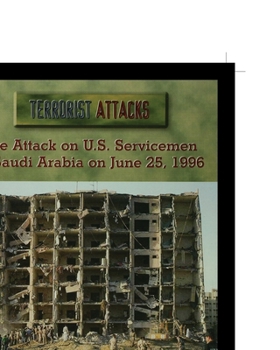 Paperback The Attack on U.S. Servicemen in Saudi Arabia on June 25, 1996 Book