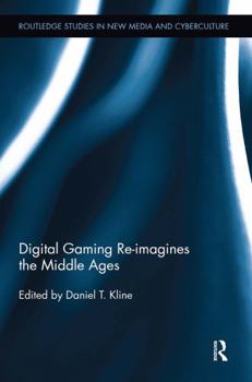 Hardcover Digital Gaming Re-imagines the Middle Ages Book