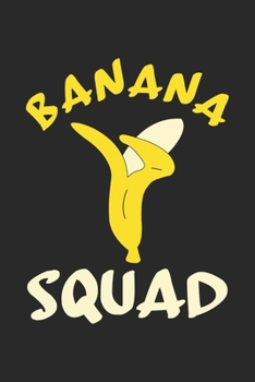 Paperback Banana Squad: Dabbing Banana Squad Vegan Food Fruit Healthy Notebook 6x9 Inches 120 dotted pages for notes, drawings, formulas - Org Book