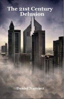 Paperback The 21st Century Delusion Book