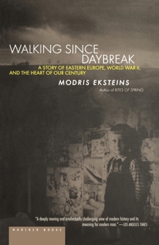 Paperback Walking Since Daybreak: A Story of Eastern Europe, World War II, and the Heart of Our Century Book