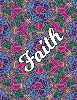 Paperback Faith: Christian Coloring Book with Religious Expressions of Faith, Perfect for Adults & Children, Relaxing Mandala Patterns Book