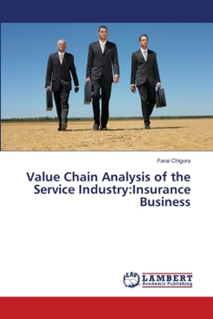 Paperback Value Chain Analysis of the Service Industry: Insurance Business Book
