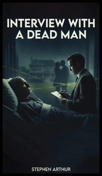 Hardcover Interview with a Dead Man Book