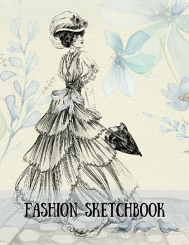 Fashion Sketchbook : Fashion Designer Notebook with Prompts, to Create Your Own Designs - Pretty Vintage Dress