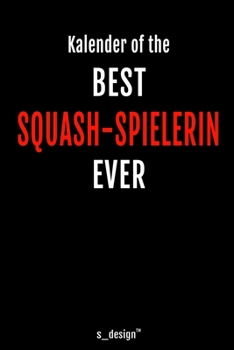Kalender für Squash Spieler / Squash-Spielerin: Immerwährender Kalender / 365 Tage Tagebuch / Journal [3 Tage pro Seite] für Notizen, Planung / ... Erinnerungen, Sprüche (German Edition)