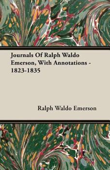 Paperback Journals of Ralph Waldo Emerson, with Annotations - 1823-1835 Book