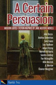 Paperback A Certain Persuasion: Modern Lgbtq+ Fiction Inspired by Jane Austen's Novels Book