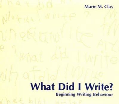 Paperback What Did I Write?: Beginning Writing Behaviour Book