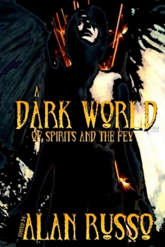 Paperback A Dark World of Spirits and The Fey Book