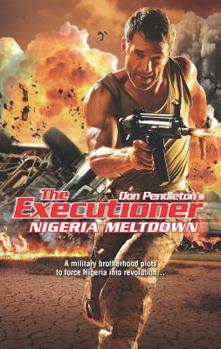 Nigeria Meltdown - Book #422 of the Mack Bolan the Executioner