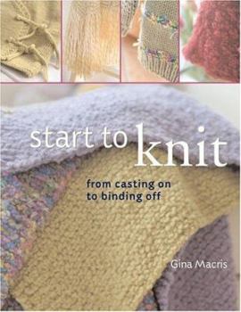 Hardcover Start to Knit: From Casting on to Binding Off Book