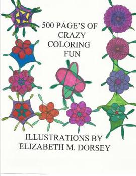 Paperback 500 Pages of Crazy Coloring Fun Book