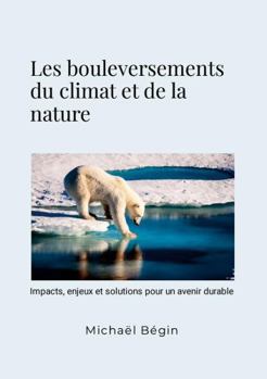 Paperback Les bouleversements du climat et de la nature (French Edition) [French] Book