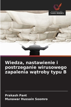 Paperback Wiedza, nastawienie i postrzeganie wirusowego zapalenia wątroby typu B [Polish] Book