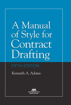 A Manual of Style for Contract Drafting, Fifth Edition