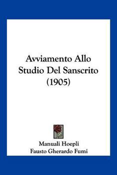 Paperback Avviamento Allo Studio Del Sanscrito (1905) [Italian] Book